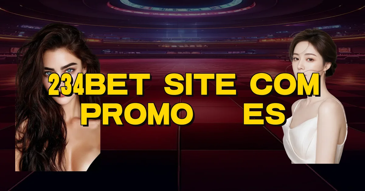 234Bet Site Com Promoções Oficial