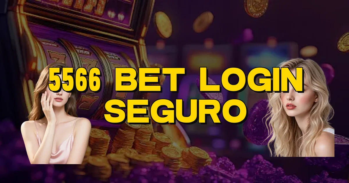 5566 Bet Login Seguro Oficial