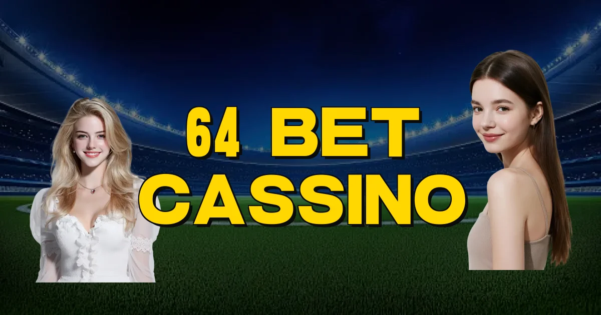 64 Bet Cassino Oficial