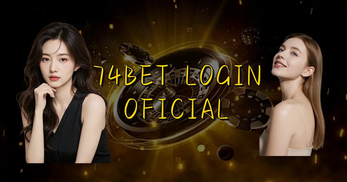 74Bet Login Oficial Oficial