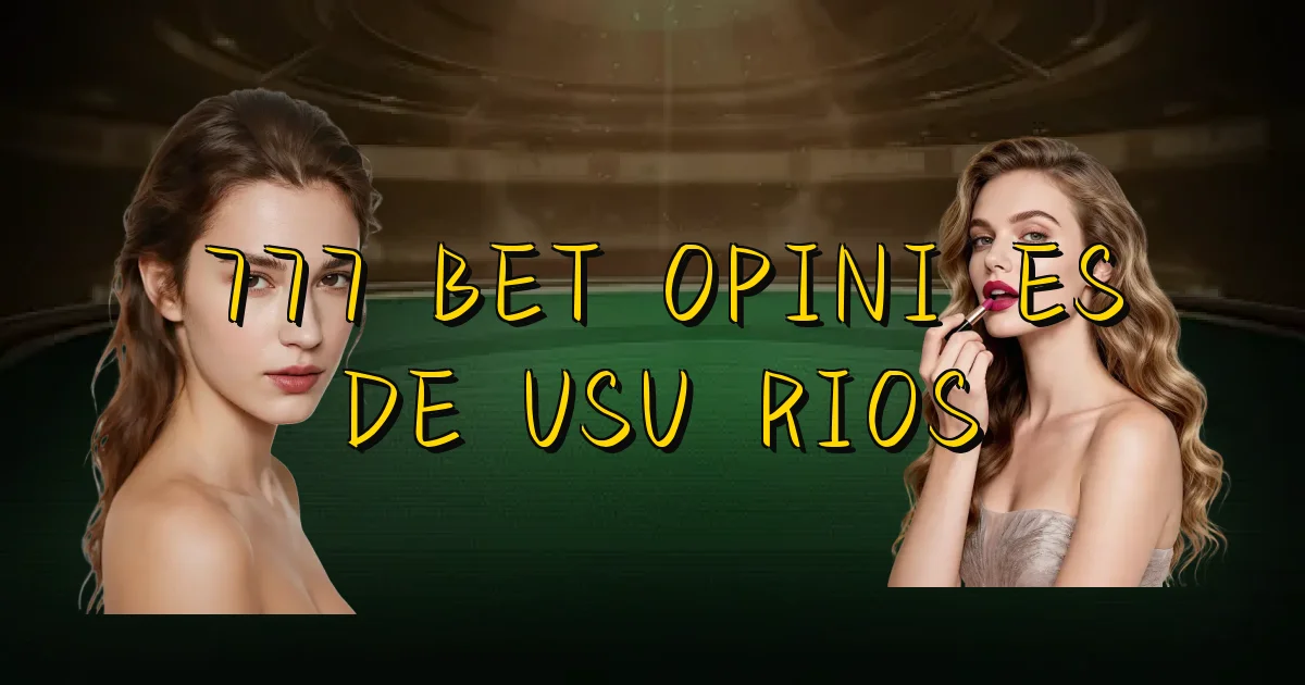 777 Bet Opiniões De Usuários Oficial