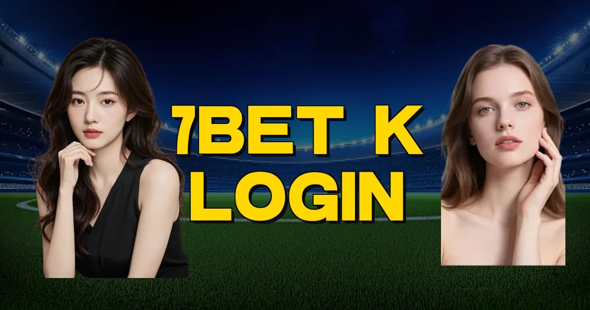 7Bet K Login Oficial