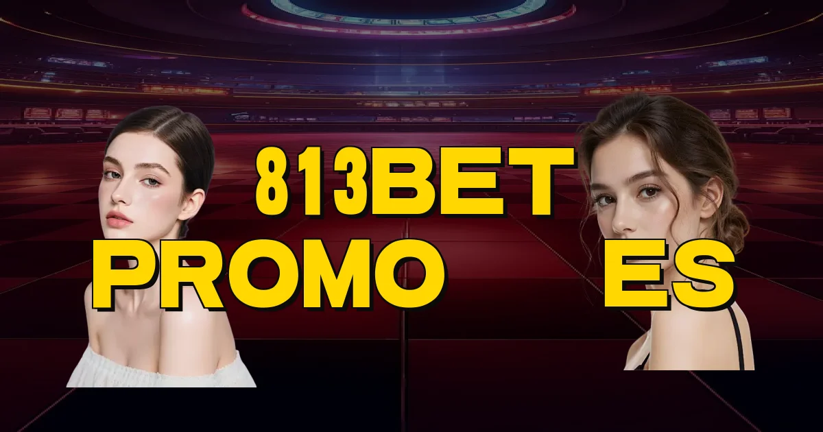 813Bet Promoções Oficial