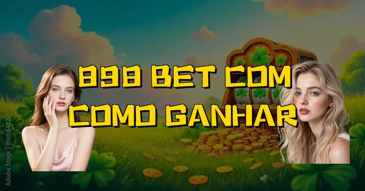 898 Bet Com Como Ganhar Oficial