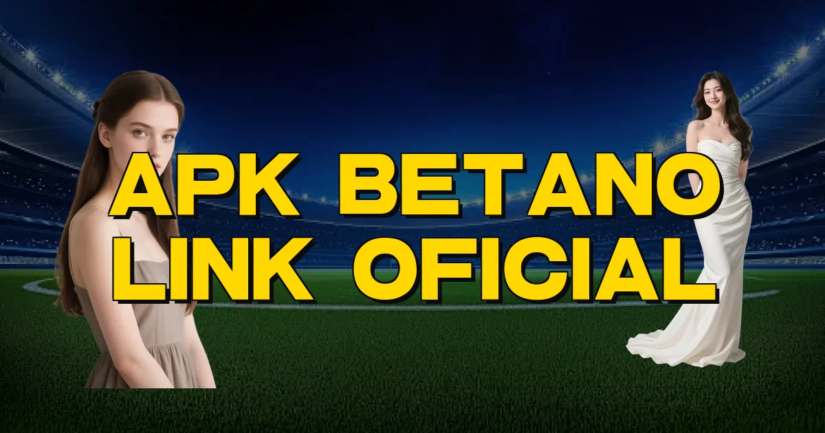 Apk Betano Link Oficial Oficial