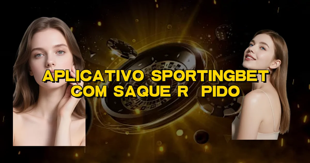 Aplicativo Sportingbet Com Saque Rápido Oficial