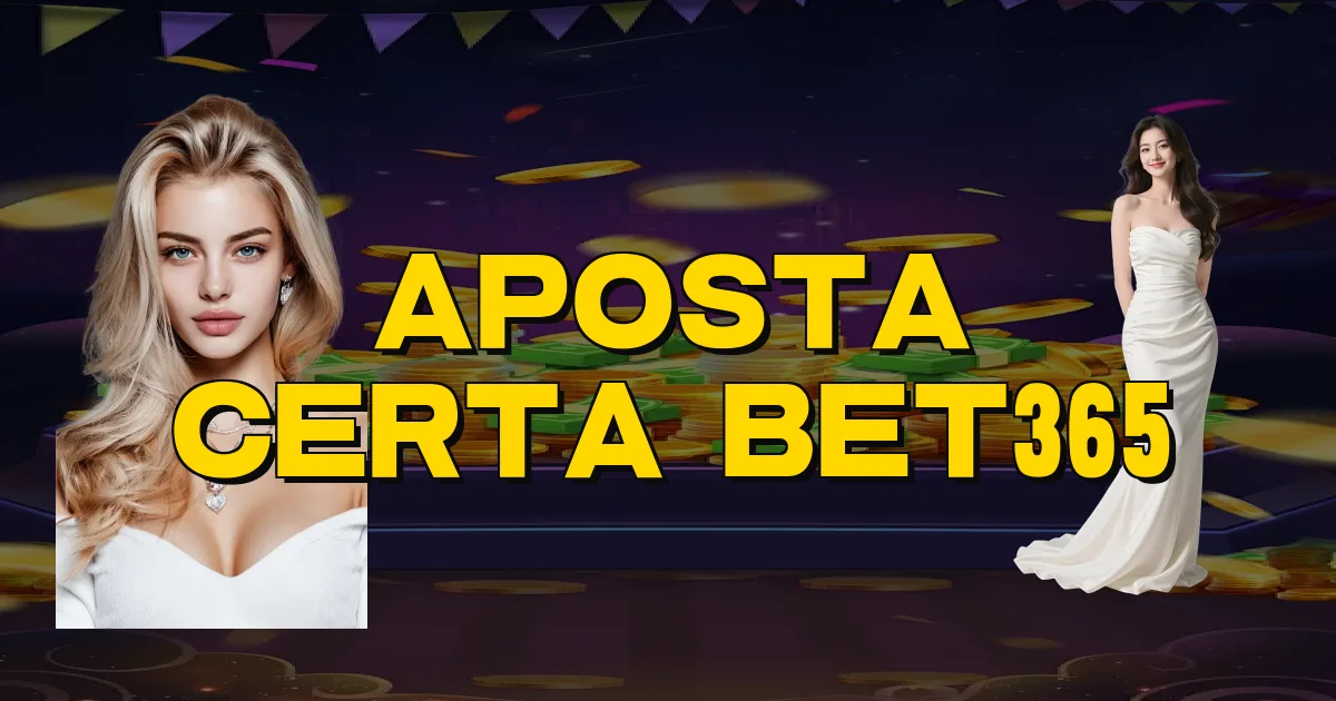 Aposta Certa Bet365 Oficial