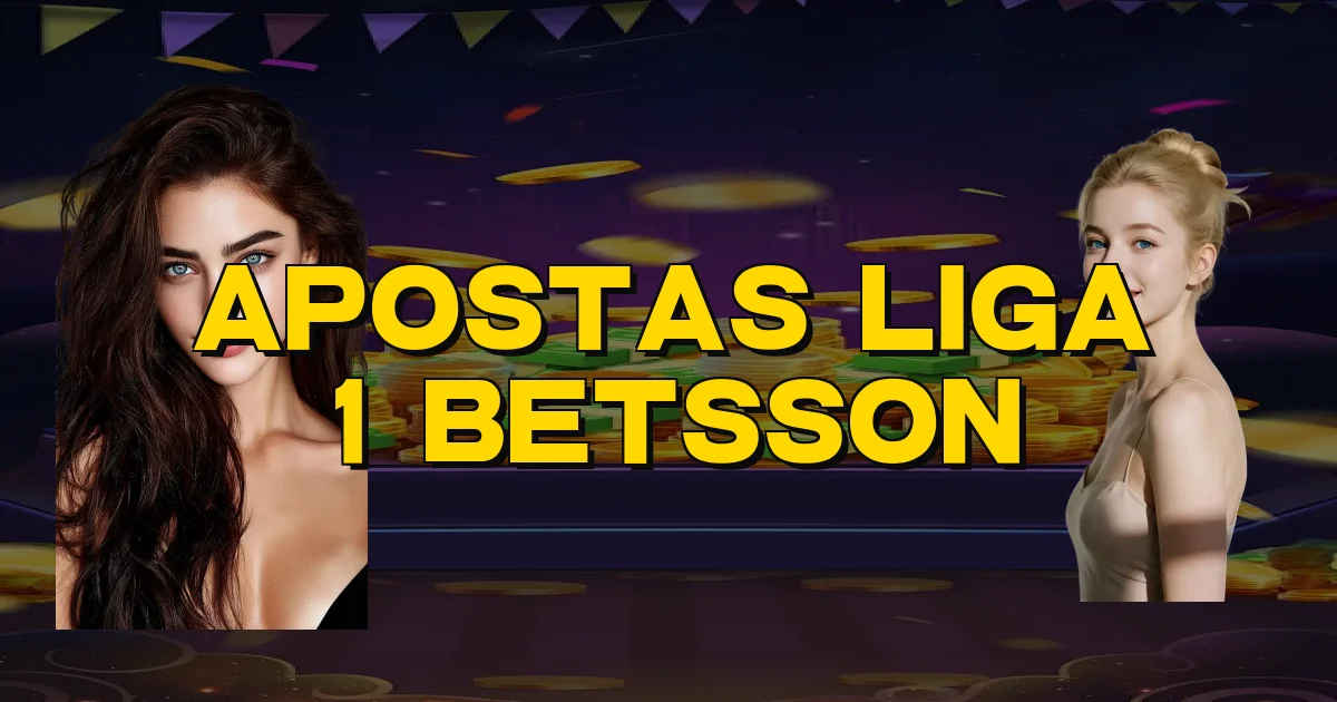 Apostas Liga 1 Betsson Oficial