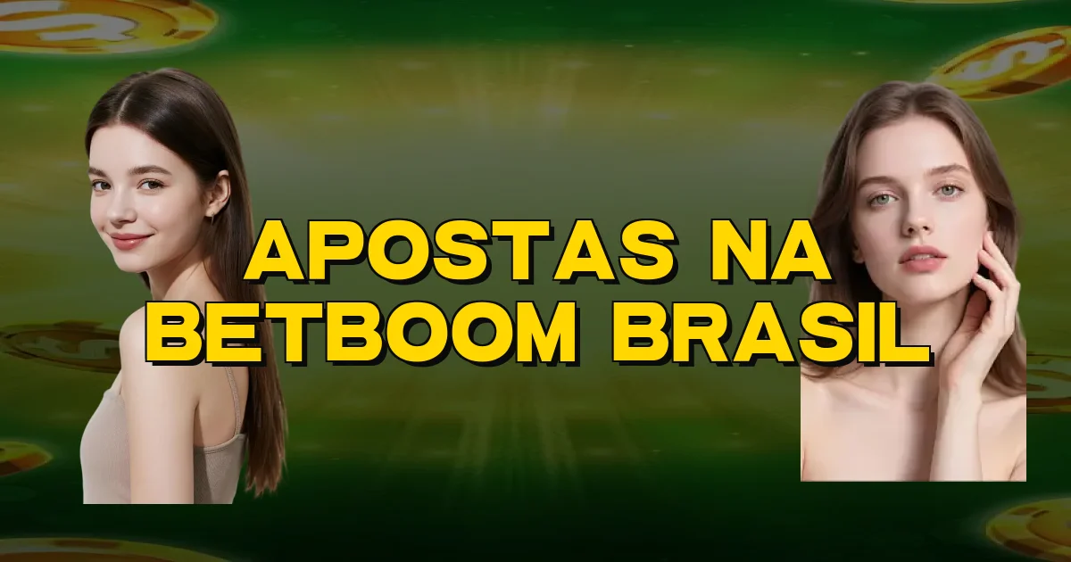 Apostas Na Betboom Brasil Oficial
