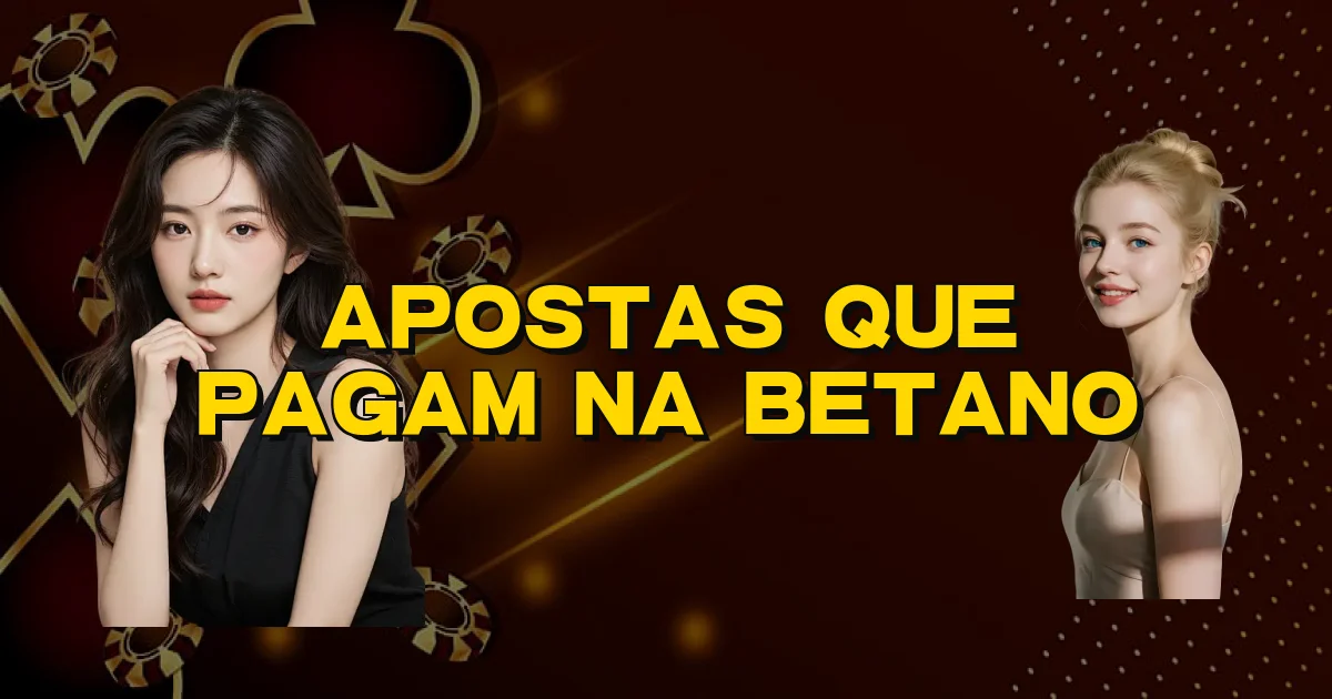 Apostas Que Pagam Na Betano Oficial
