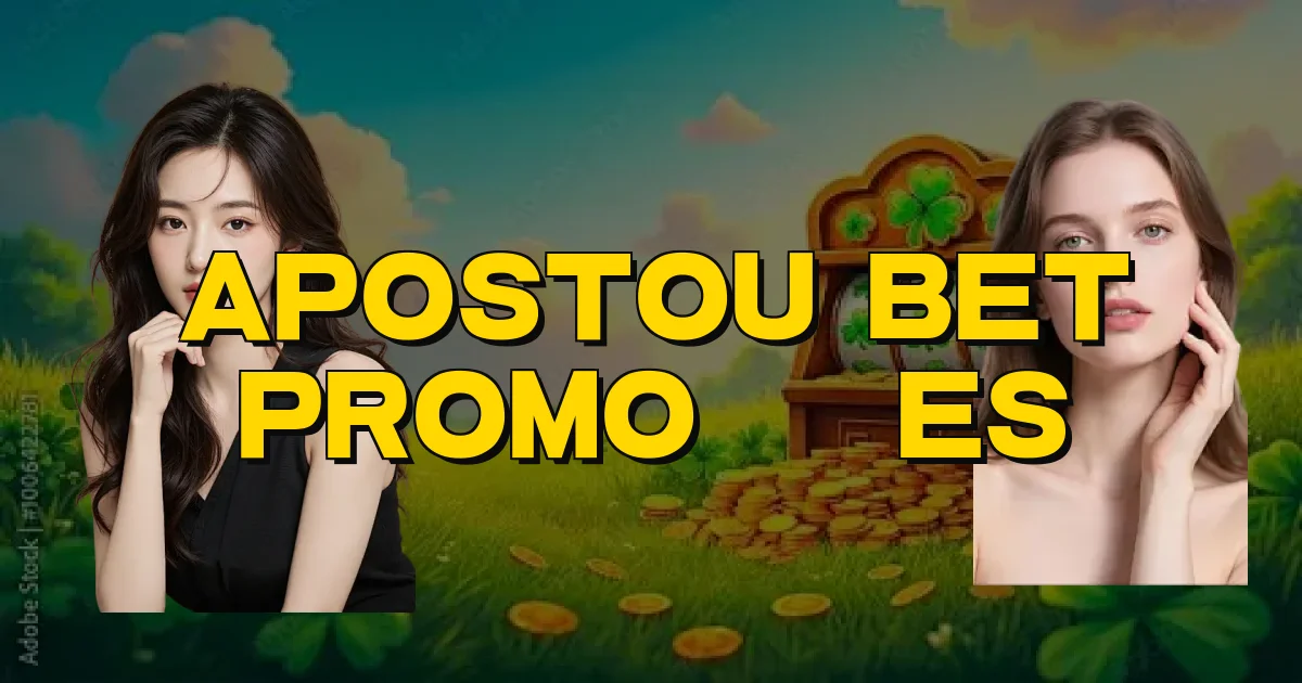 Apostou Bet Promoções Oficial