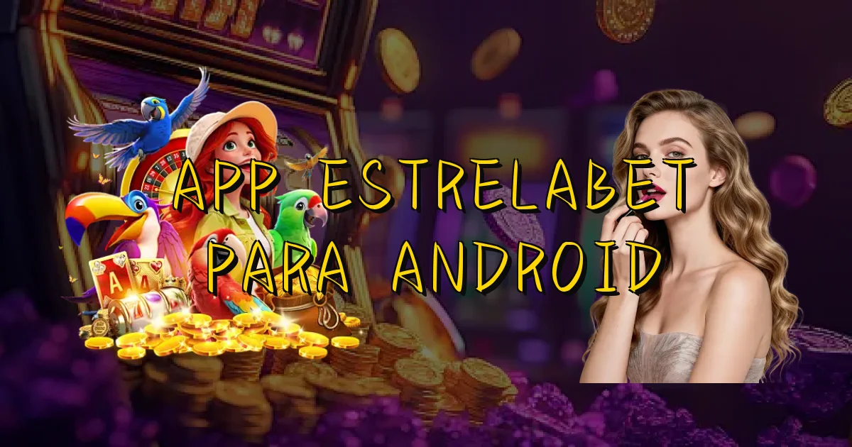 App Estrelabet Para Android Oficial