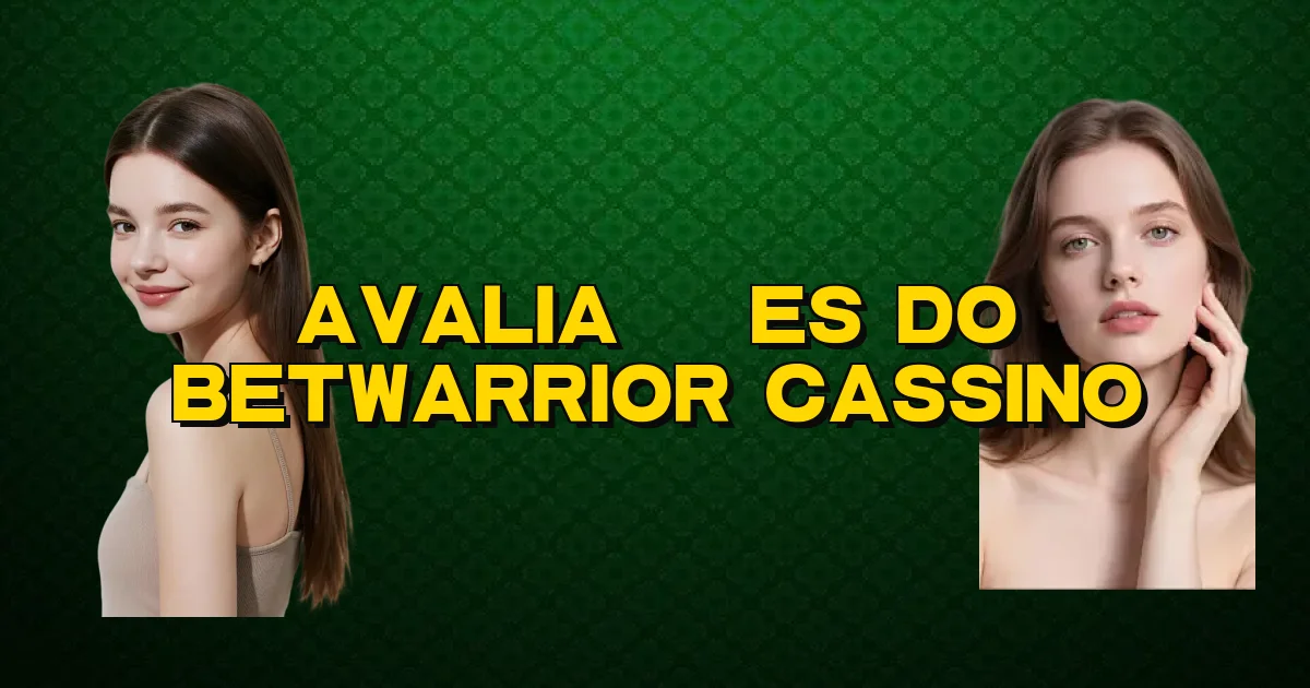 Avaliações Do Betwarrior Cassino Oficial