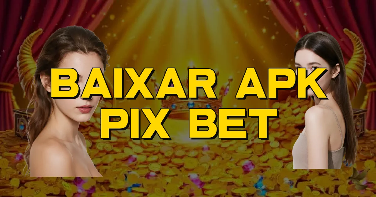 Baixar Apk Pix Bet Oficial