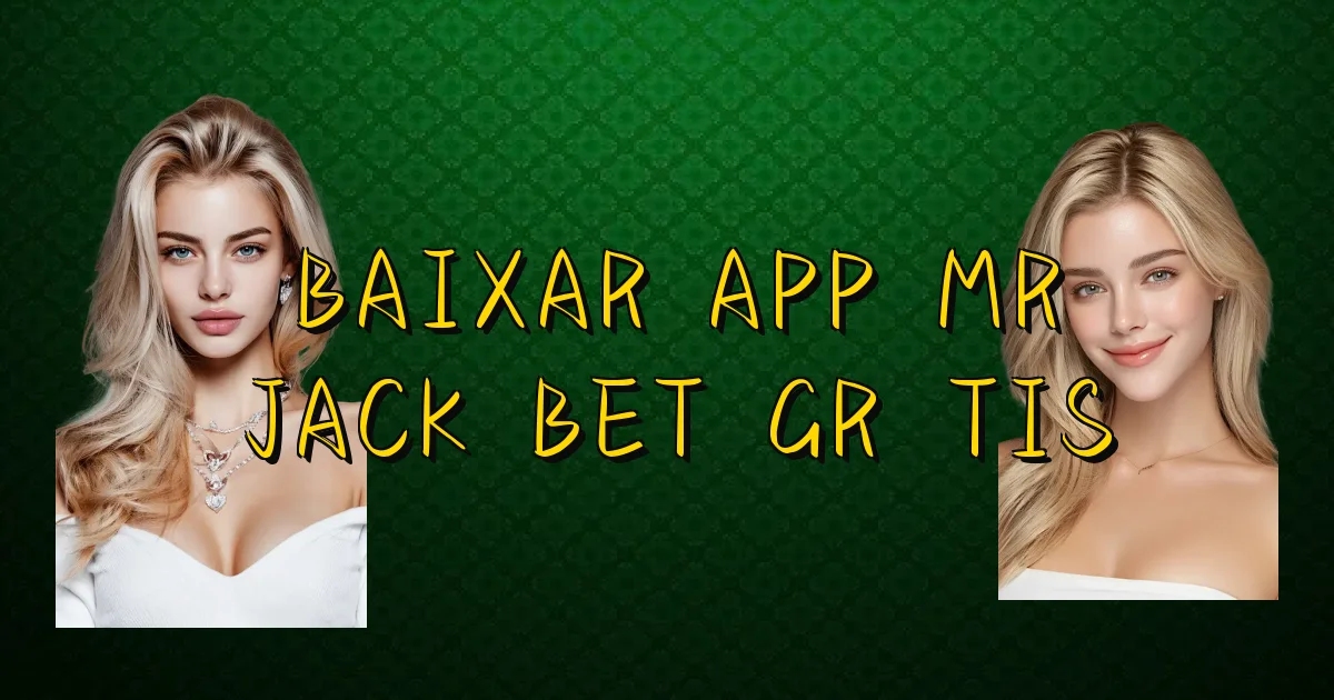 Baixar App Mr Jack Bet Grátis Oficial