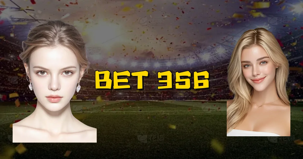 Bet 356 Oficial