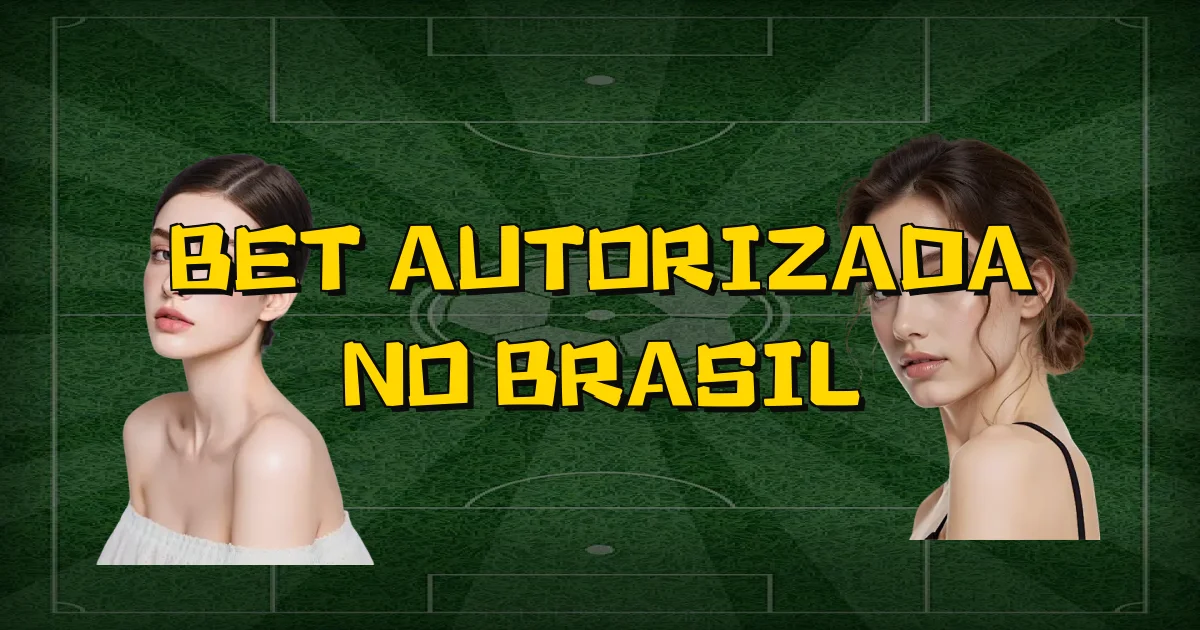 Bet Autorizada No Brasil Oficial