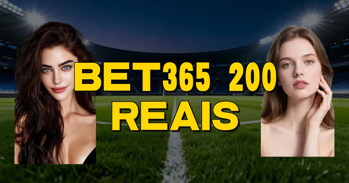 Bet365 200 Reais Oficial