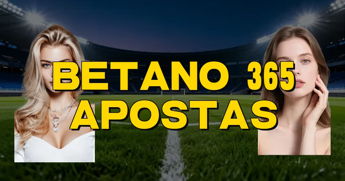 Betano 365 Apostas Oficial