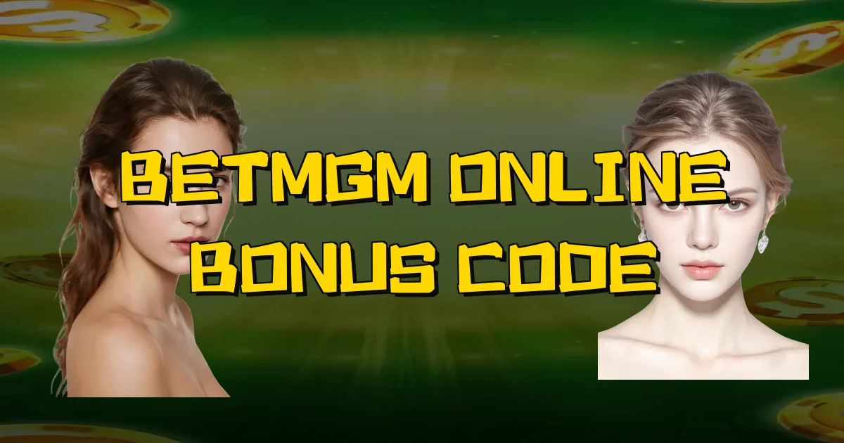 Betmgm Online Bonus Code Oficial