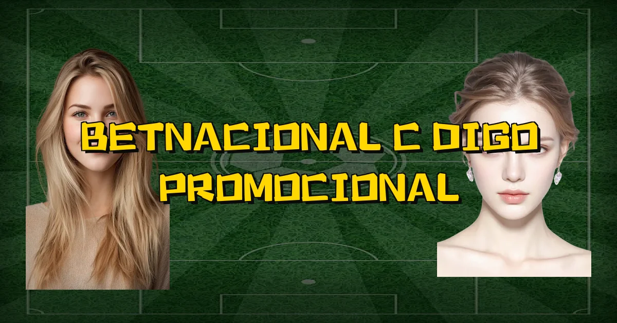 Betnacional Código Promocional Oficial