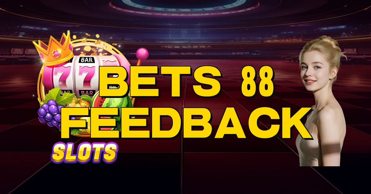 Bets 88 Feedback Oficial