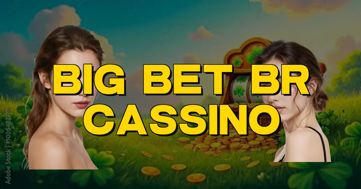 Big Bet Br Cassino Oficial