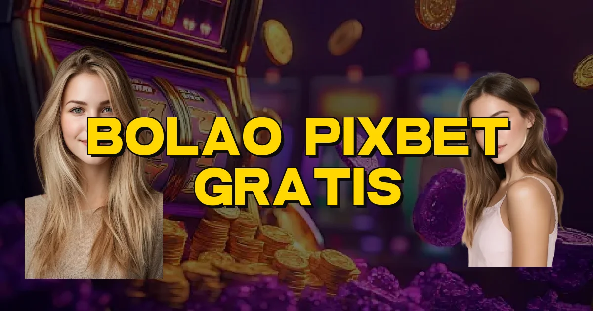 Bolao Pixbet Gratis Oficial