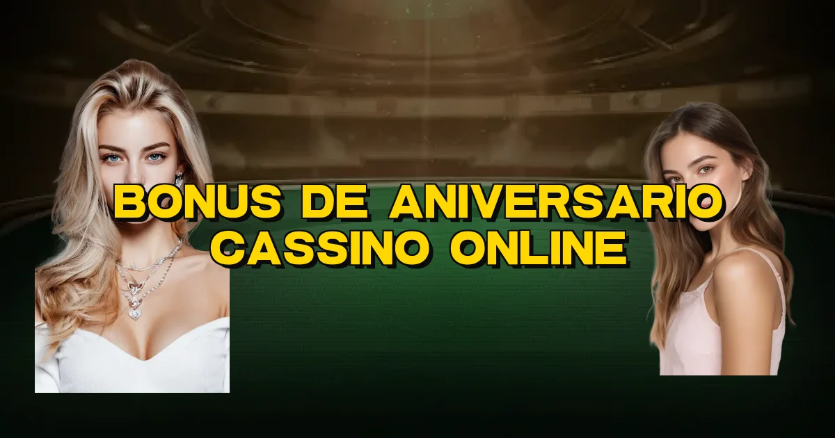 Bonus De Aniversario Cassino Online Oficial