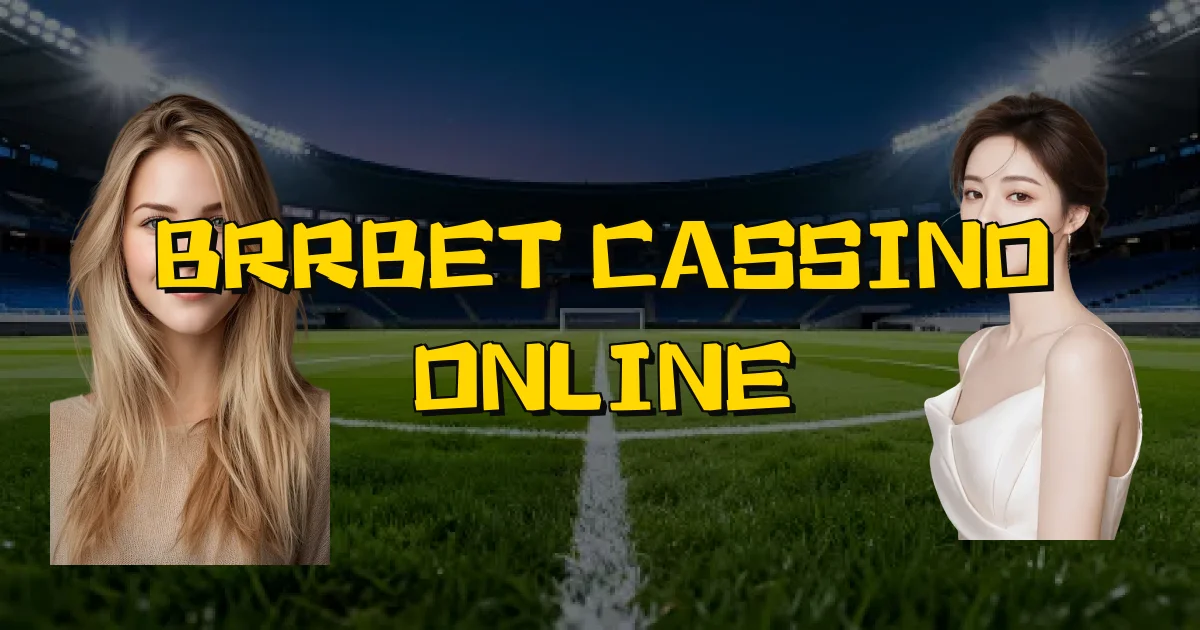 Brrbet Cassino Online Oficial