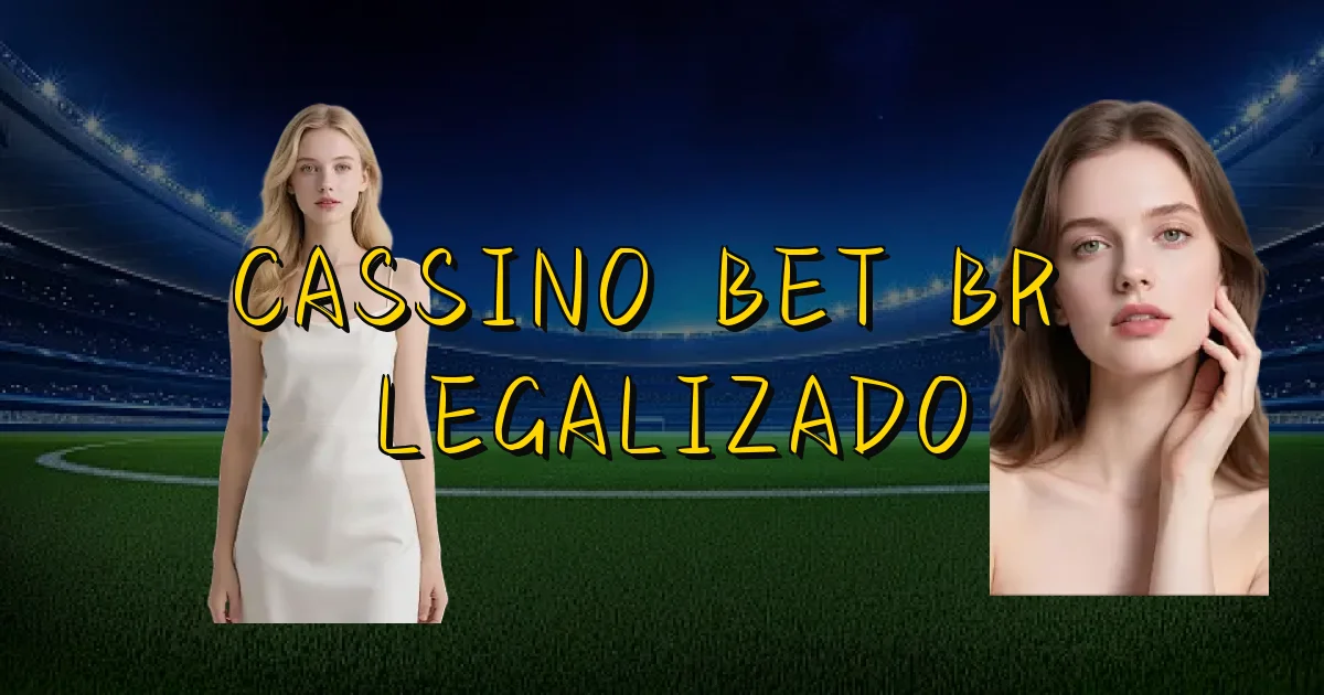 Cassino Bet Br É Legalizado Oficial