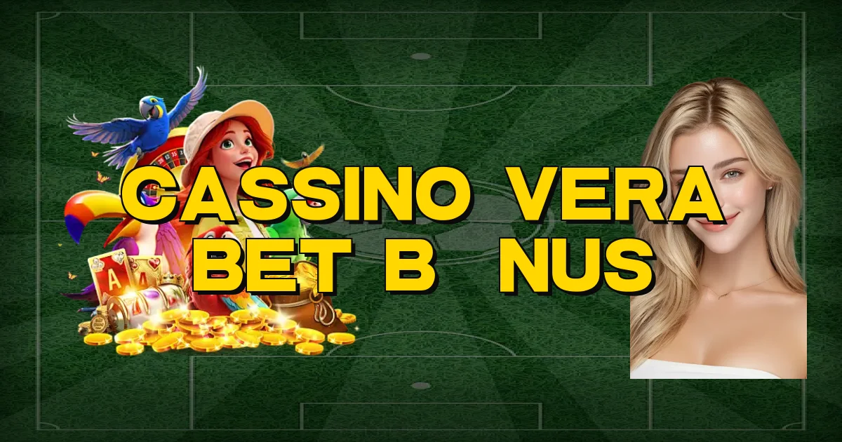 Cassino Vera Bet Bônus Oficial
