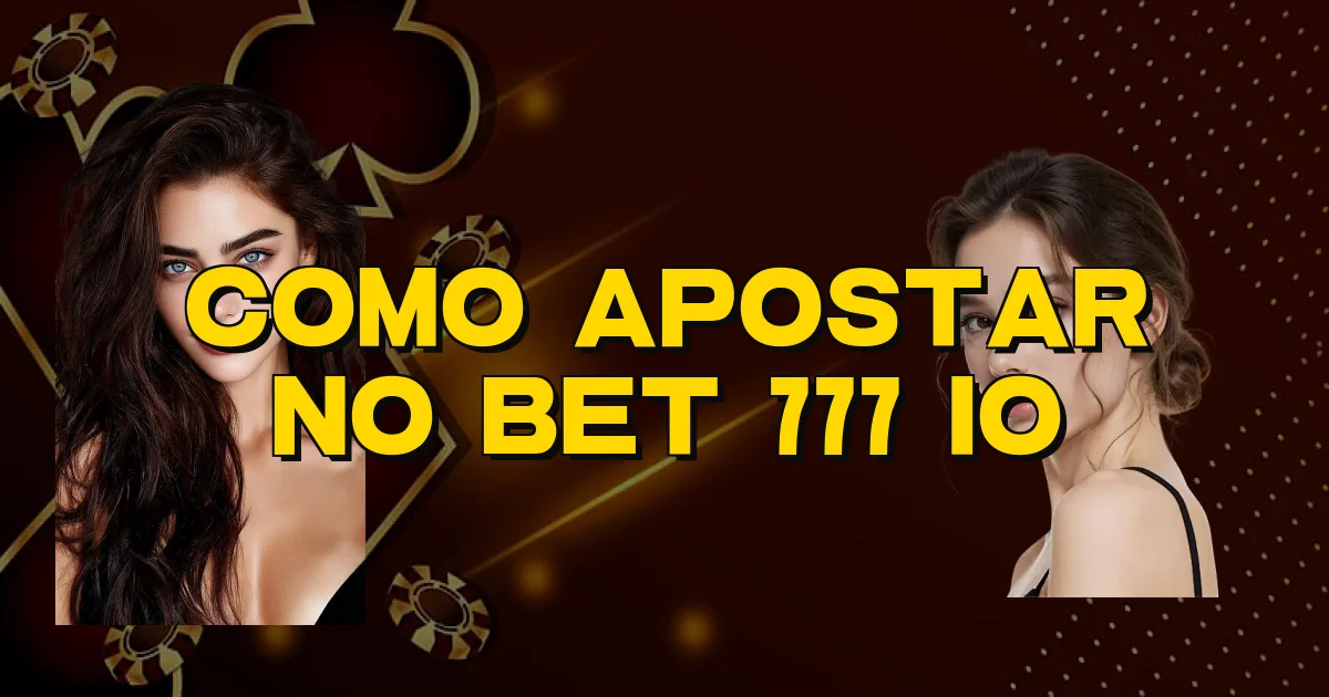 Como Apostar No Bet 777 Io Oficial