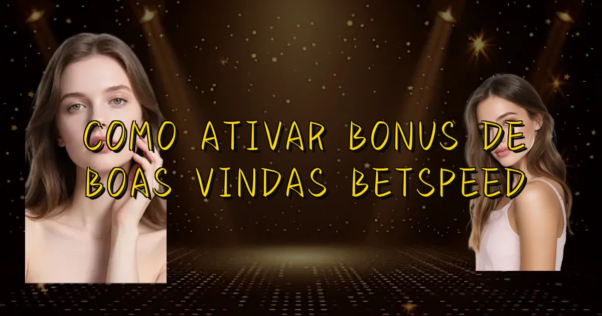 Como Ativar Bonus De Boas Vindas Betspeed Oficial