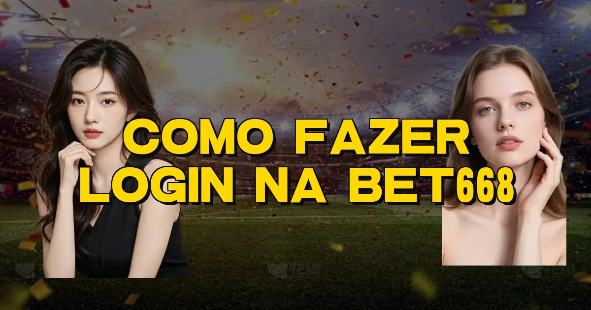 Como Fazer Login Na Bet668 Oficial