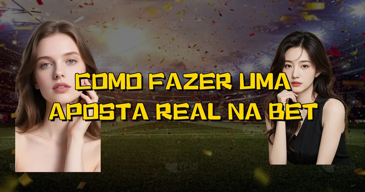 Como Fazer Uma Aposta Real Na Bet Oficial
