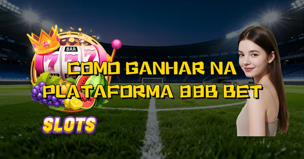 Como Ganhar Na Plataforma 88B Bet Oficial