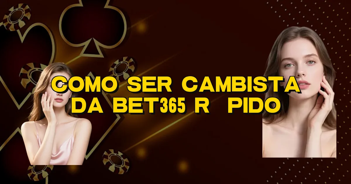 Como Ser Cambista Da Bet365 Rápido Oficial
