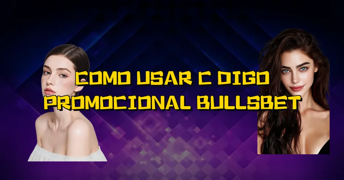 Como Usar Código Promocional Bullsbet Oficial
