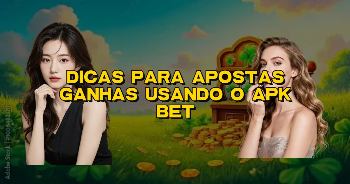 Dicas Para Apostas Ganhas Usando O Apk Bet Oficial
