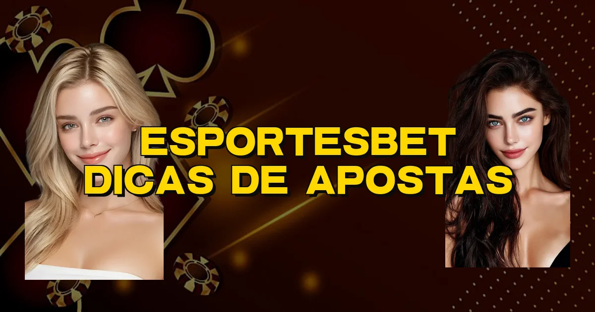 Esportesbet Dicas De Apostas Oficial