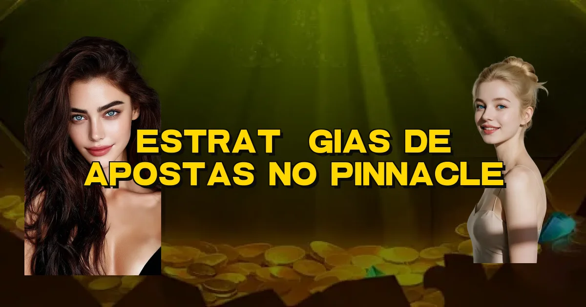 Estratégias De Apostas No Pinnacle Oficial