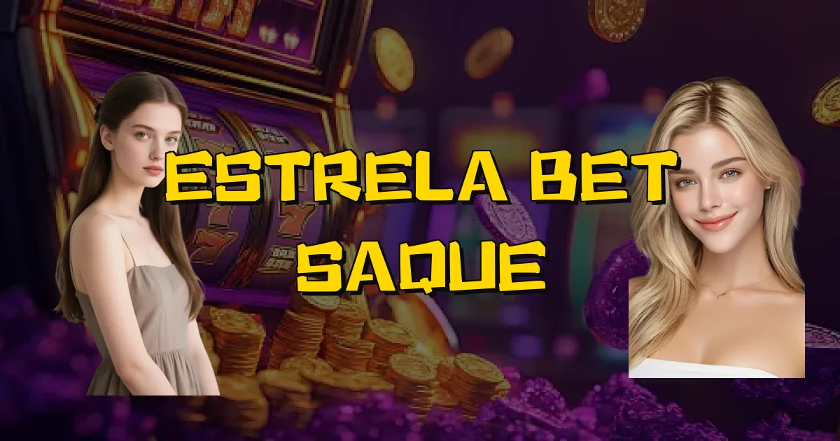 Estrela Bet Saque Oficial