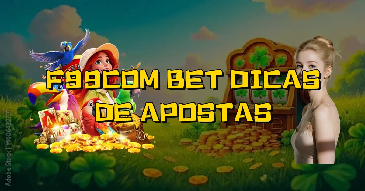 F99Com Bet Dicas De Apostas Oficial