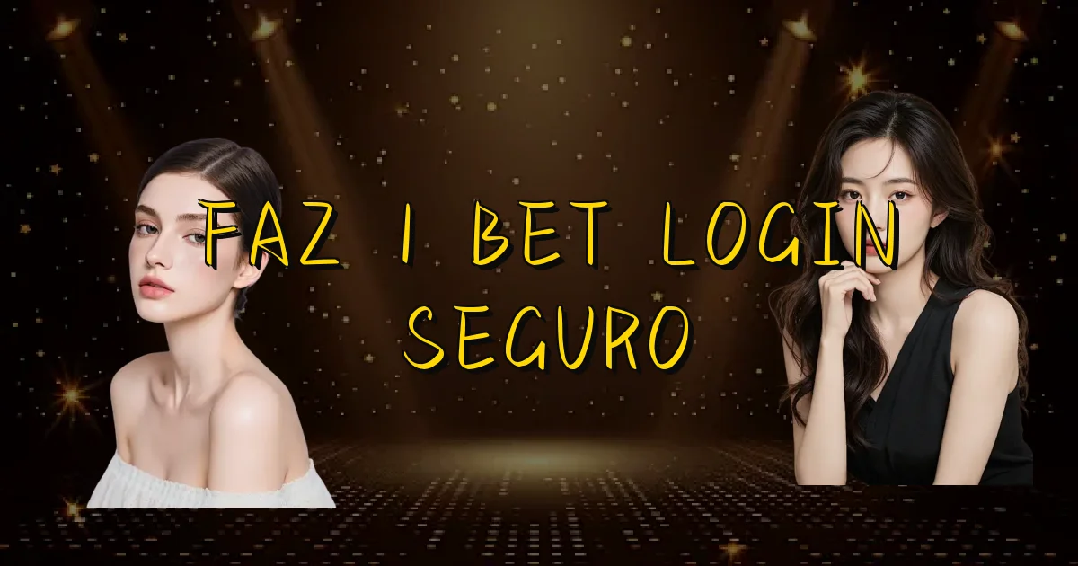 Faz 1 Bet Login Seguro Oficial