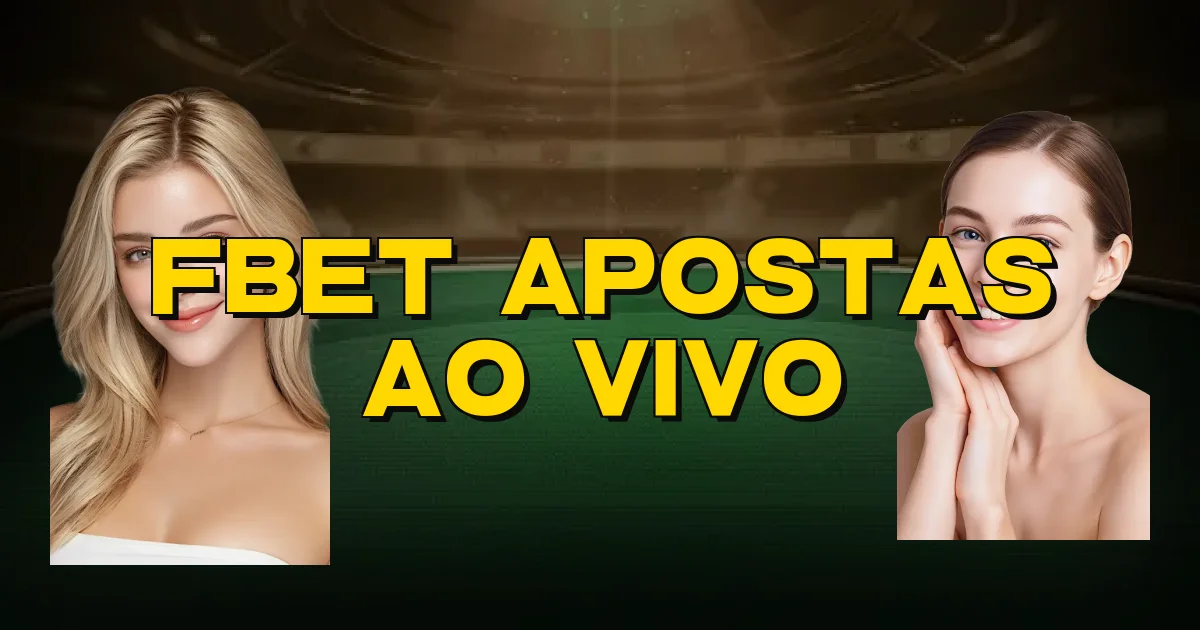 Fbet Apostas Ao Vivo Oficial