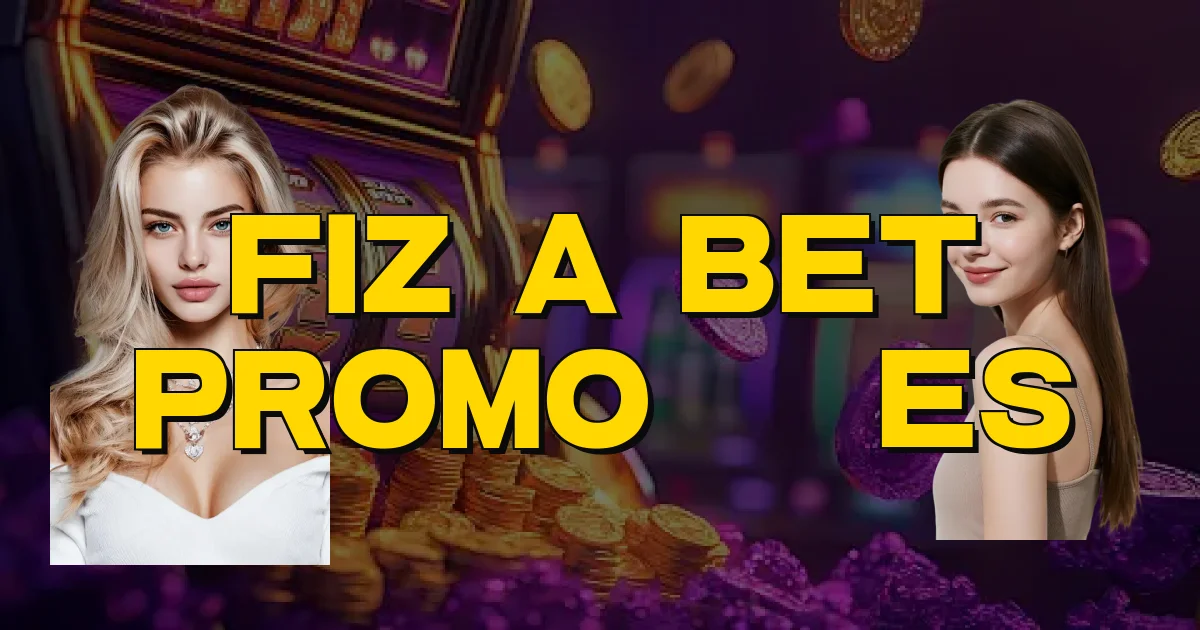 Fiz A Bet Promoções Oficial