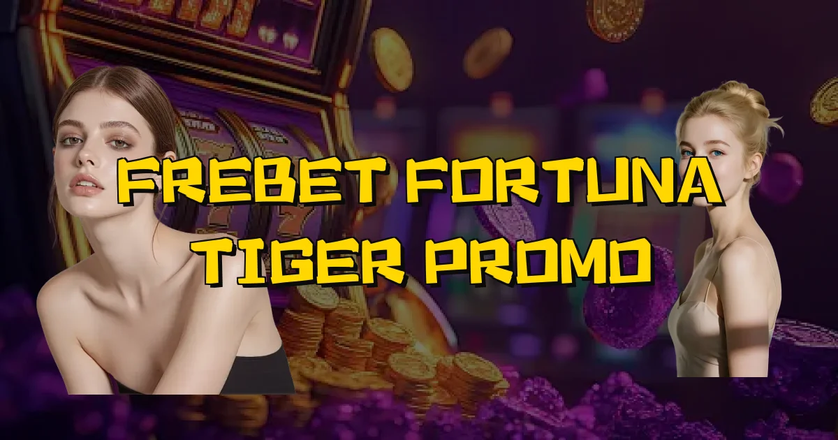 Frebet Fortuna Tiger Promo Oficial