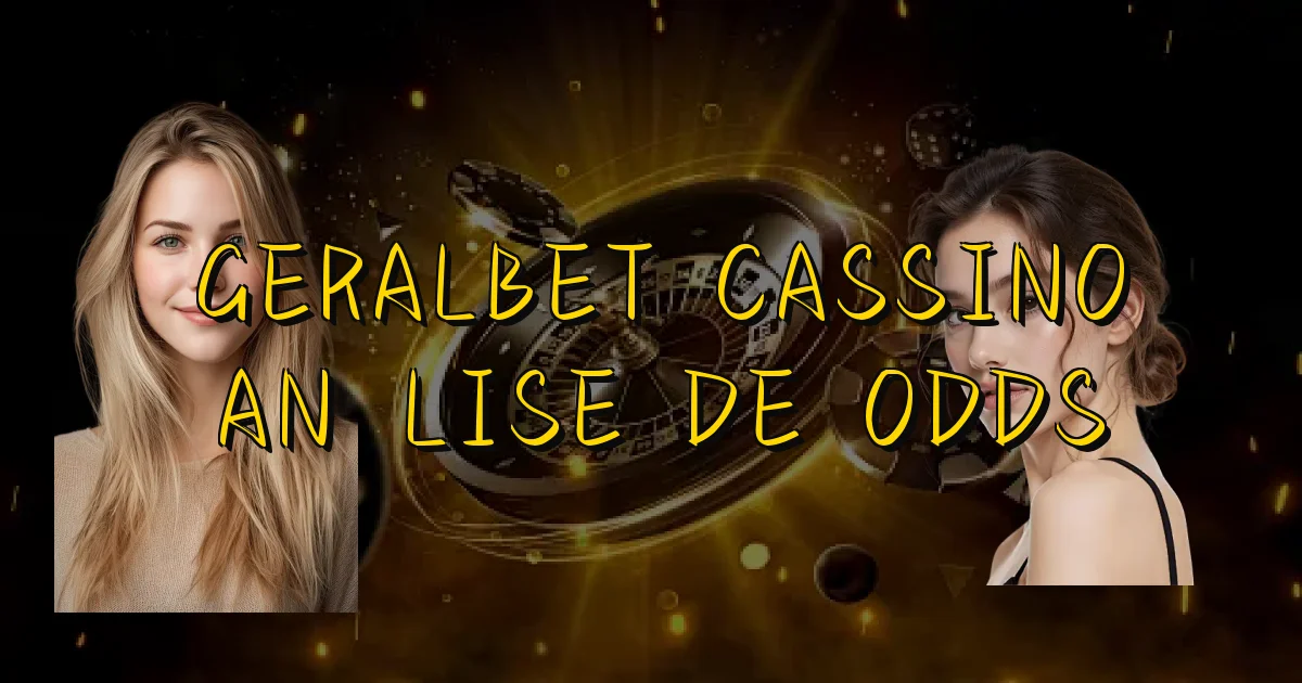 Geralbet Cassino Análise De Odds Oficial