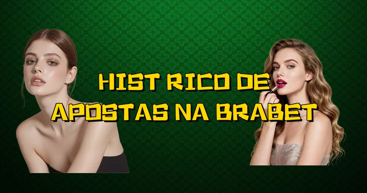 Histórico De Apostas Na Brabet Oficial